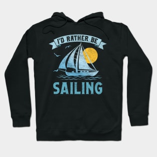 I’d rather be sailing Hoodie